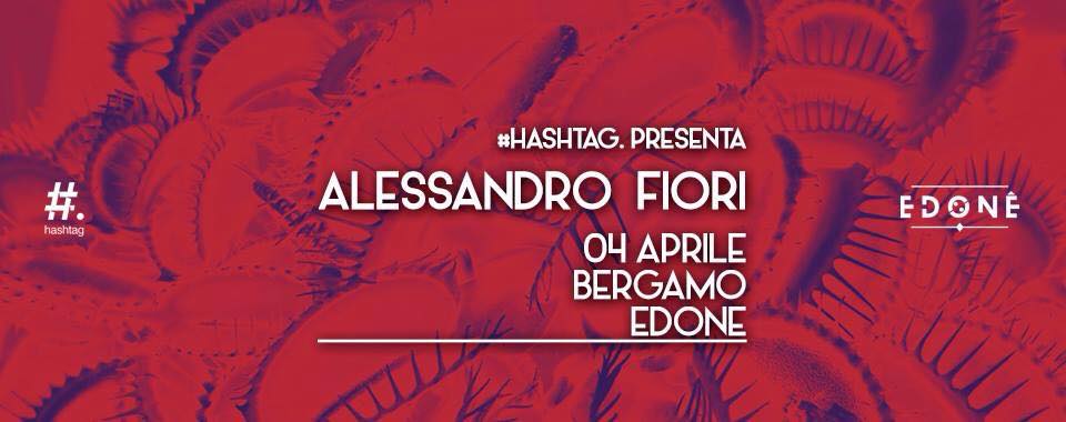 #Hashtag presenta: Alessandro Fiori 