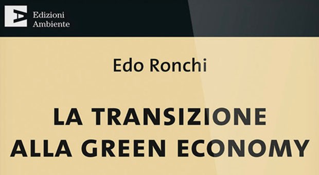 Un libro per raccontare la transizione alla green economyUn libro per raccontare la transizione alla green economy